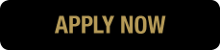 Black button with gold text: Apply Now