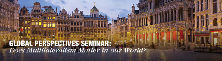 image of Brussels, Belgium, with the text "Global Perspectives Seminar: Does Multilateralism Matter in our World?"