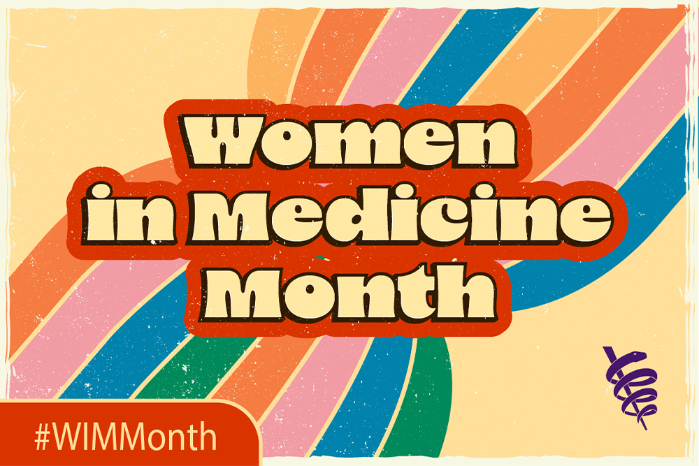 A image advertising women in medicine month
